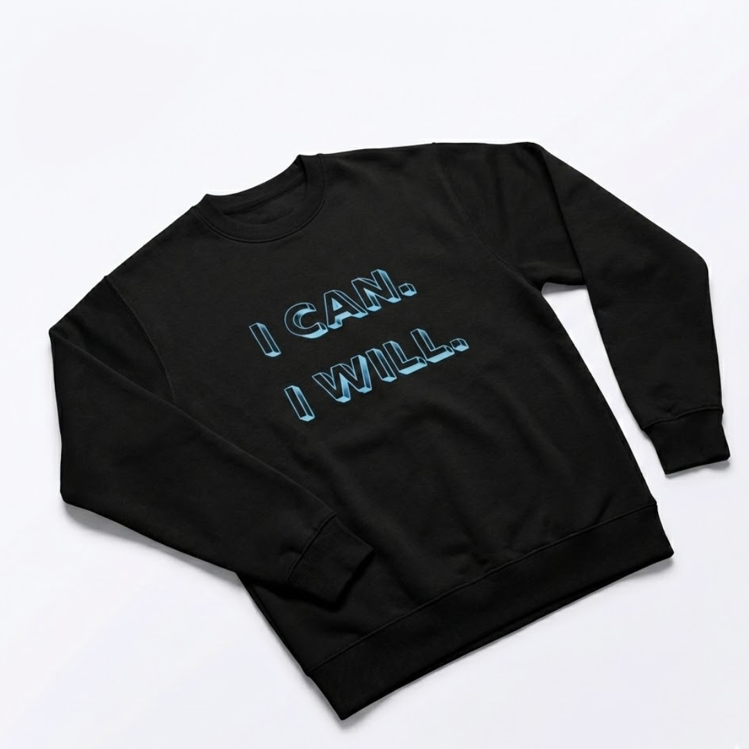 I Can. I Will. – The Statement Crewneck Sweatshirt
